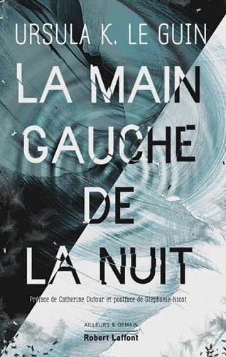 Couverture du roman 'La main gauche de la nuit' d'Ursula K. Le Guin par la maison d'édition Robbert Lafont.